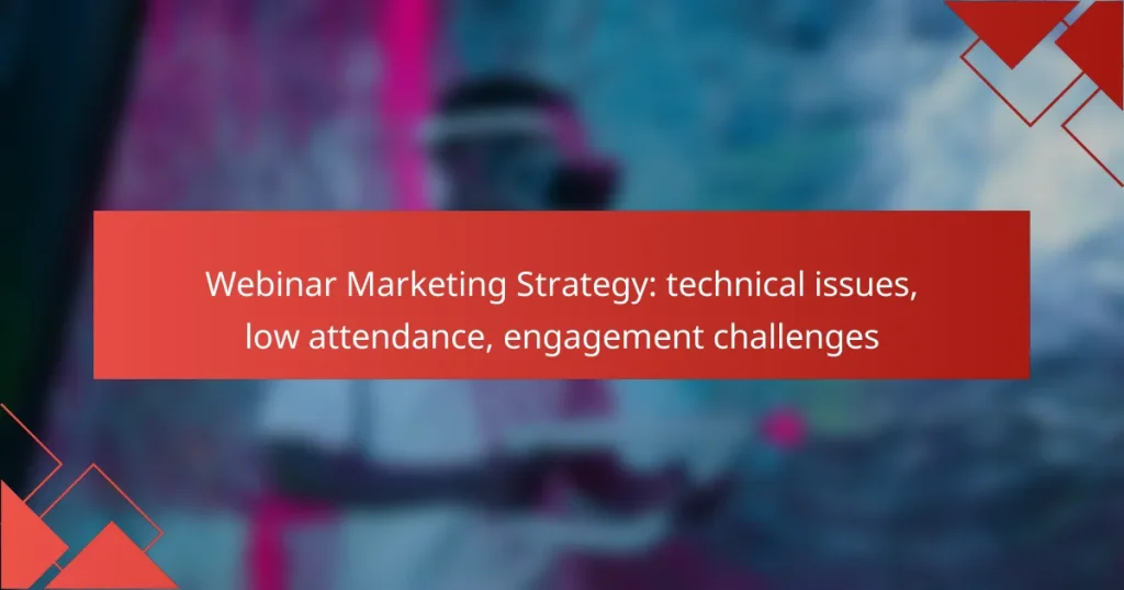 Webinar Marketing Strategy: technical issues, low attendance, engagement challenges