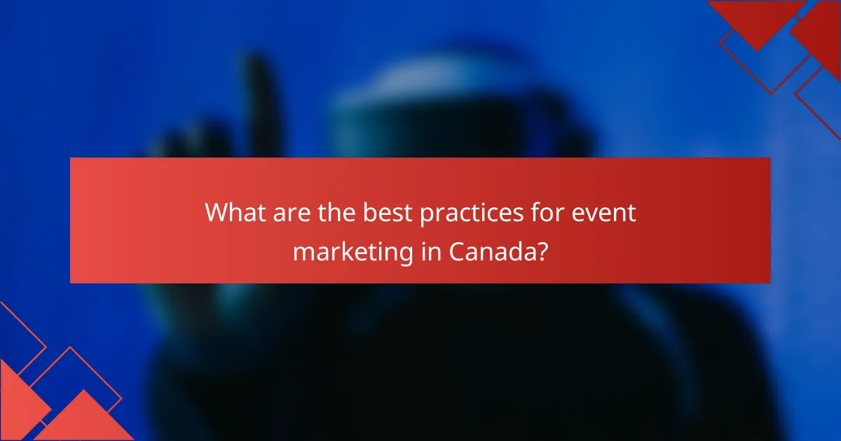 What are the best practices for event marketing in Canada?